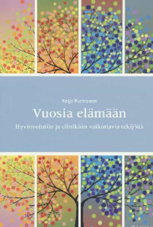 Vuosia elämään - Hyvinvointiin ja elinikään vaikuttavia tekijöitä