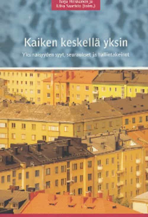 Kaiken keskellä yksin - Yksinäisyyden syyt, seuraukset ja hallintakeinot