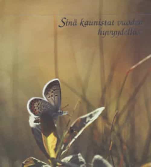 Sinä kaunistat vuoden hyvyydelläsi