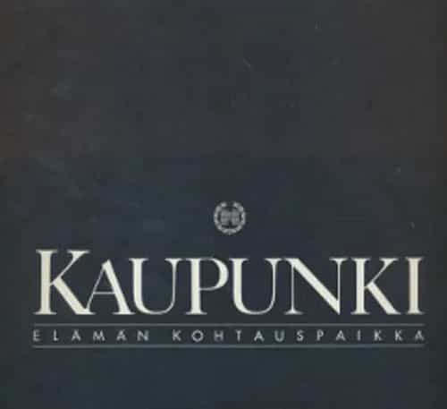 Kaupunki, elämän kohtauspaikka