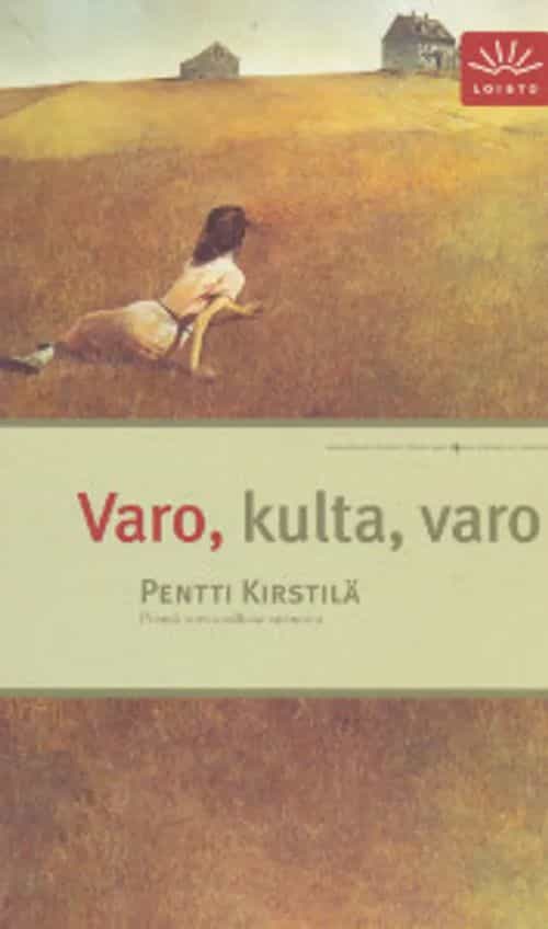 Varo, kulta, varo
