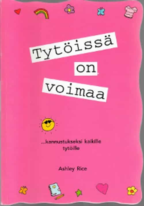 Tytöissä on voimaa ...kannustukseksi kaikille tytöille