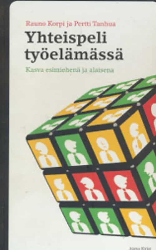 Yhteispeli työelämässä - Kasva esimiehenä ja alaisena