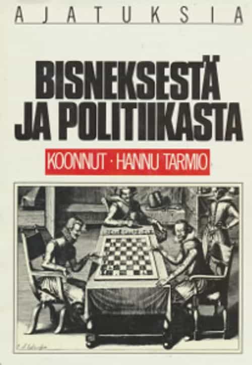 Ajatuksia bisneksestä ja politiikasta