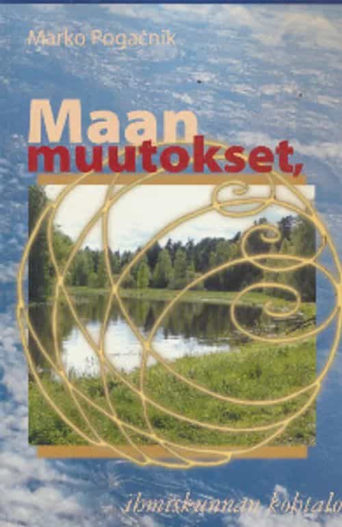 Maan muutokset, ihmiskunnan kohtalo