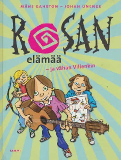 Rosan elämää - ja vähän Villenkin