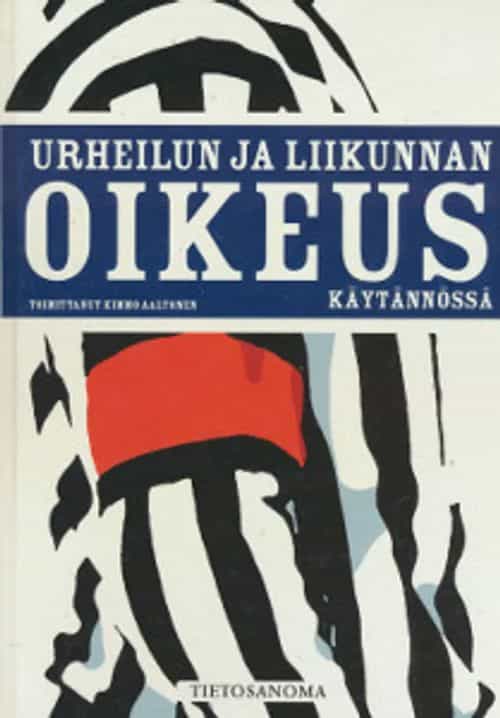 Urheilun ja liikunnan oikeus käytännössä
