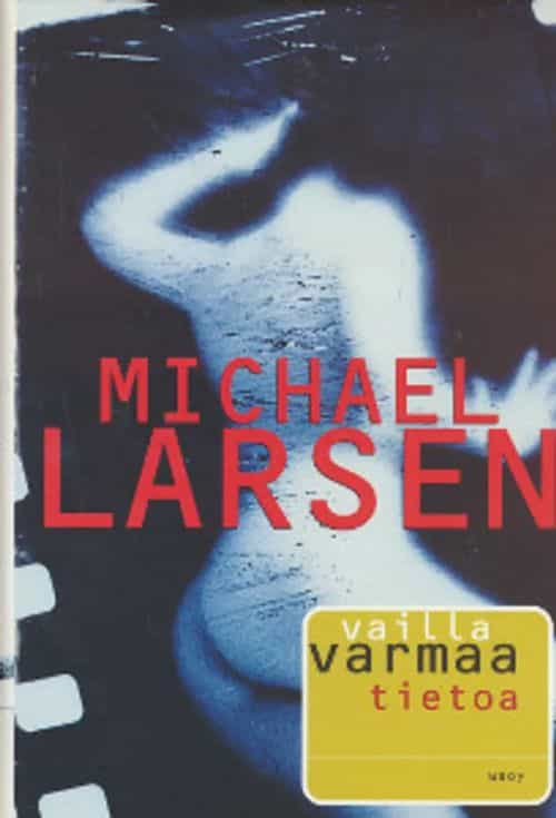 Vailla varmaa tietoa