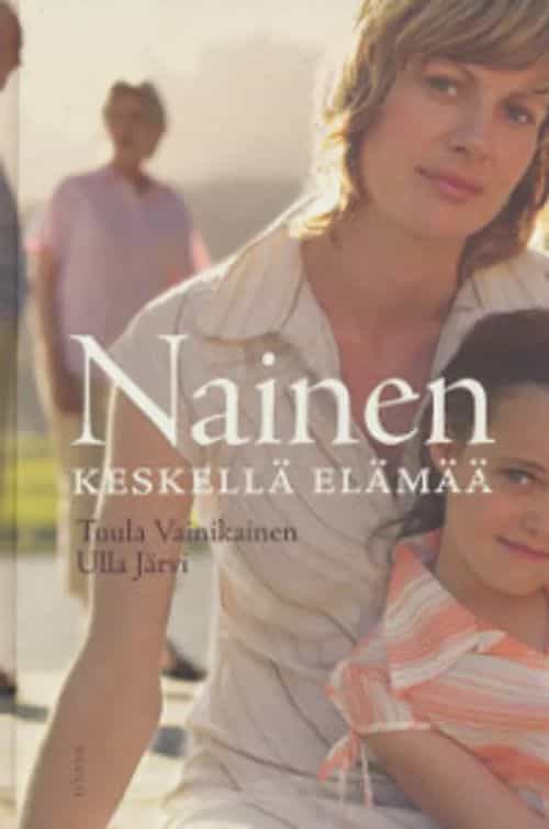 Nainen keskellä elämää