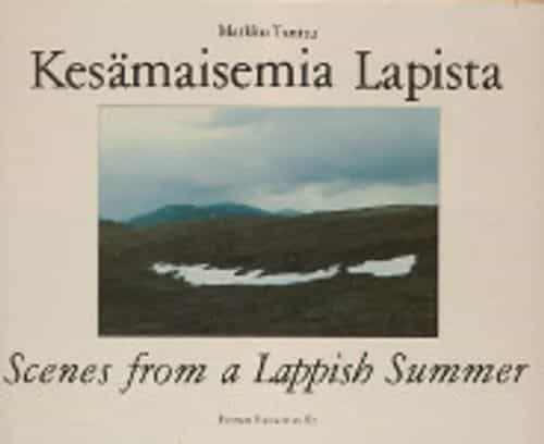 Kesämaisemia Lapista Scenes from a Lappish summer