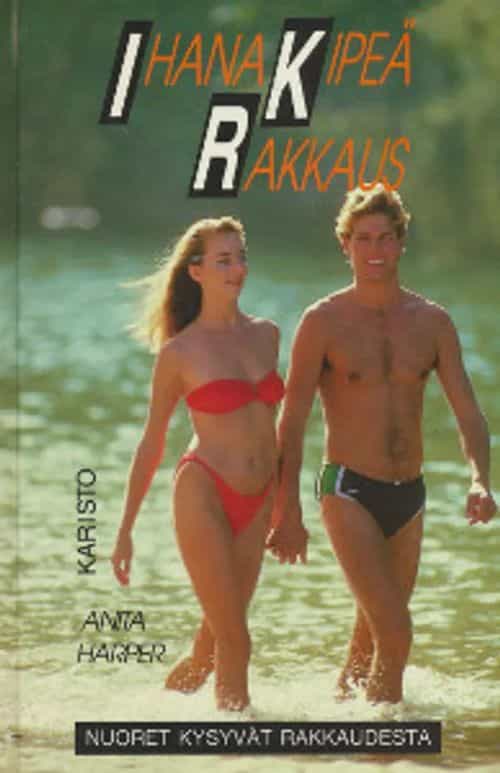 Ihana kipeä rakkaus - Vastauksia nuorten kysymyksiin ihastumisesta, rakastumisesta, mustasukkaisuudesta ja erosta