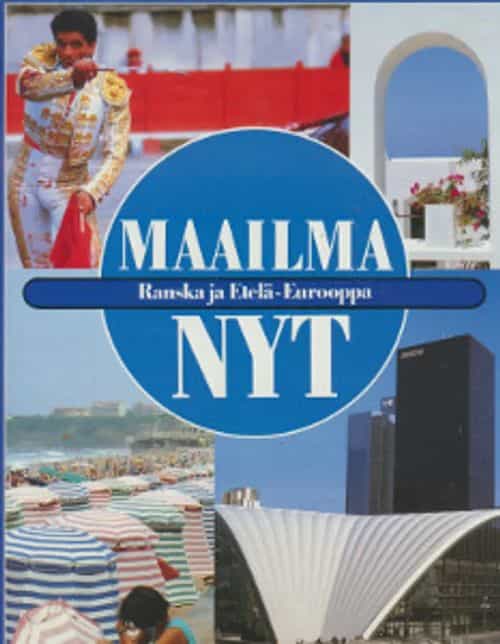 Maailma nyt Ranska ja Etelä-Eurooppa