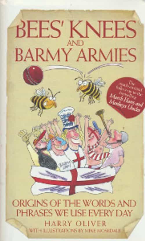 Bees' knees and barmy armies