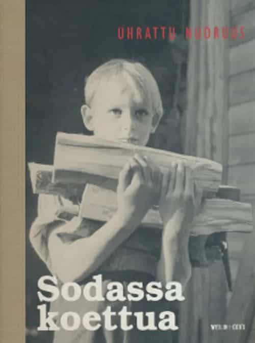 Sodassa koettua Uhrattu nuoruus