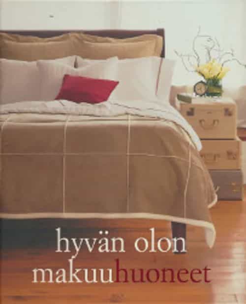 Hyvän olon makuuhuoneet