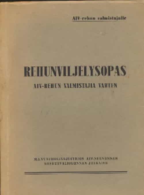 Rehunviljelysopas, AIV-rehun valmistajia varten