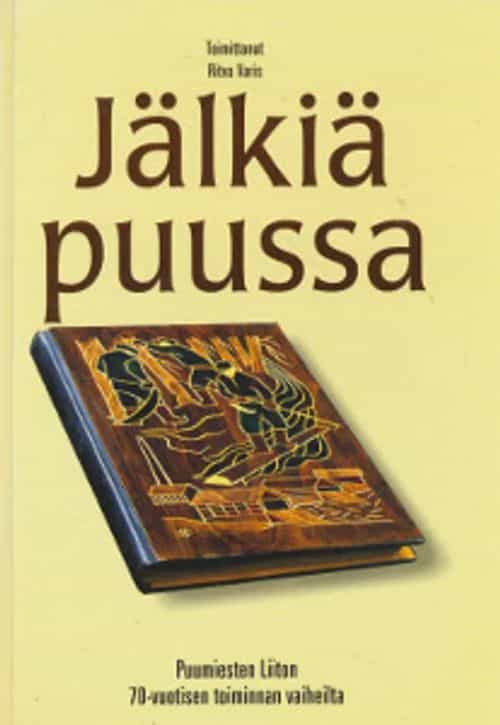 Jälkiä puussa, Puumiesten liiton 70-vuotisen toiminnan vaiheilta 1930-2000