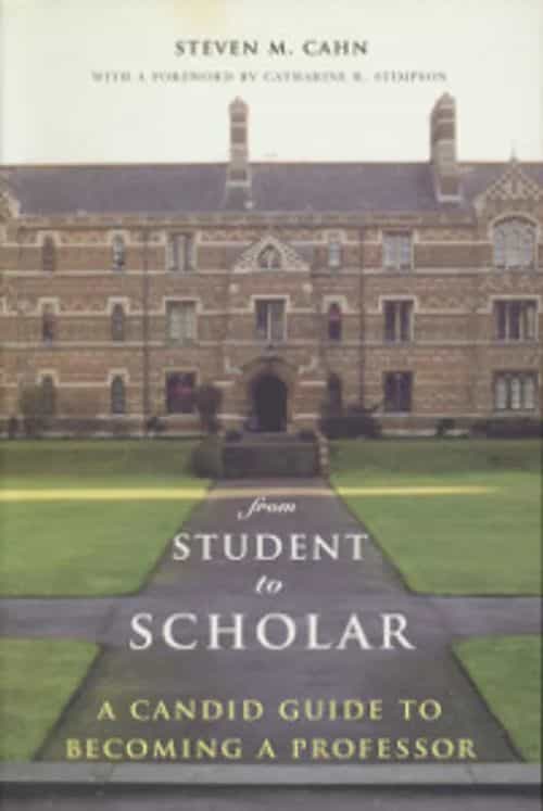 From student to scholar - A candid guide to becoming a professor