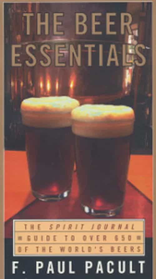 The Beer essentials, The Spirit journal guide to over 650 of the world's beer's