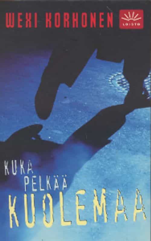 Kuka pelkää kuolemaa