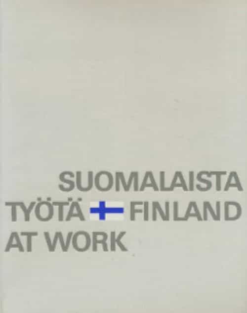 Suomalaista työtä Finland at work