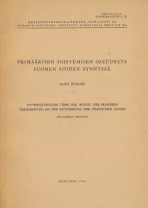 Metsäntutkimuslaitoksen julkaisuja 46.6 Primäärisen soistumisen osuudesta Suomen soiden synnyssä