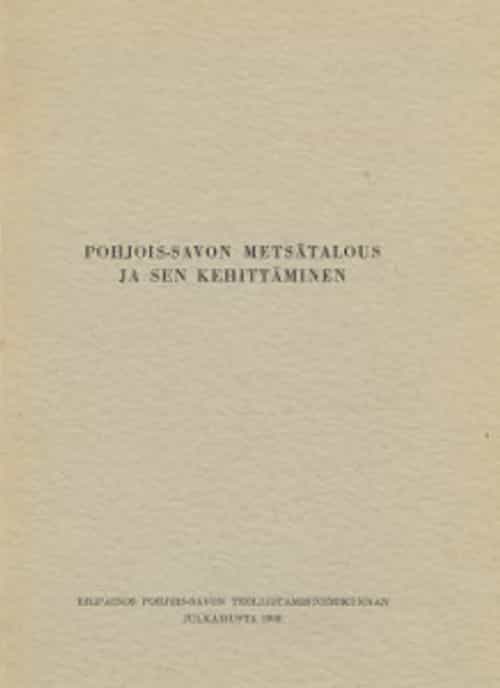 Pohjois-Savon metsätalous ja metsäteollisuus XI