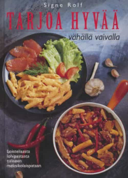 Tarjoa hyvää vähällä vaivalla