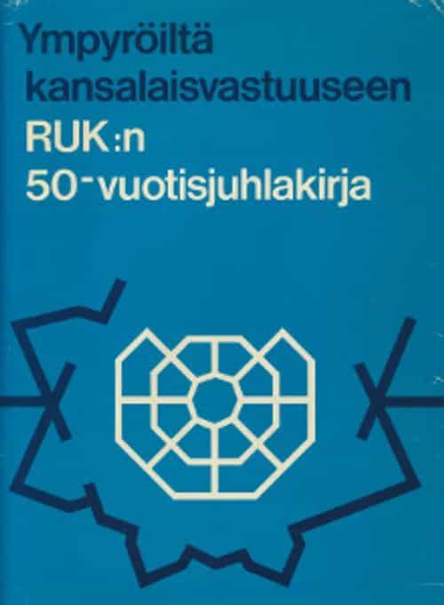 Ympyröiltä kansalaisvastuuseen, RUK:n 50-vuotisjuhlakirja