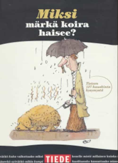 Miksi märkä koira haisee? Tieteen 127 hauskinta kysymystä