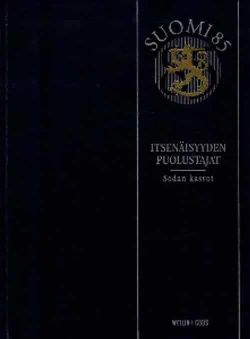 Suomi 85 Itsenäisyyden puolustajat - Sodan kasvot
