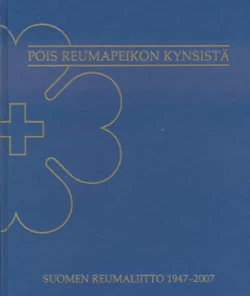 Pois reumapeikon kynsistä Suomen Reumaliitto 1947-2007