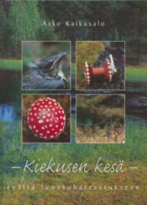 Kiekusen kesä Eväitä luontoharrastukseen
