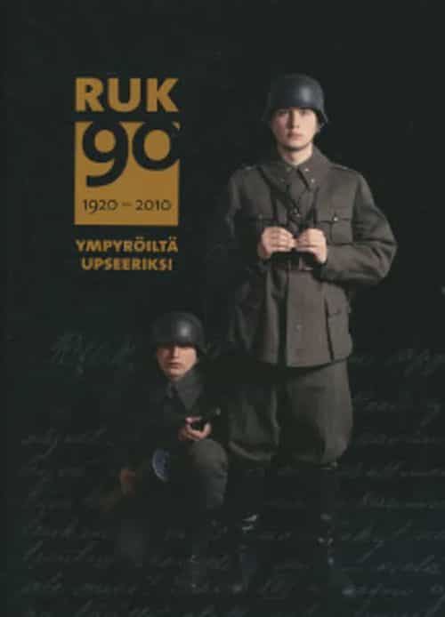 Ympyröiltä upseeriksi RUK 90 vuotta 1920-2010 (numeroitu 55/100)