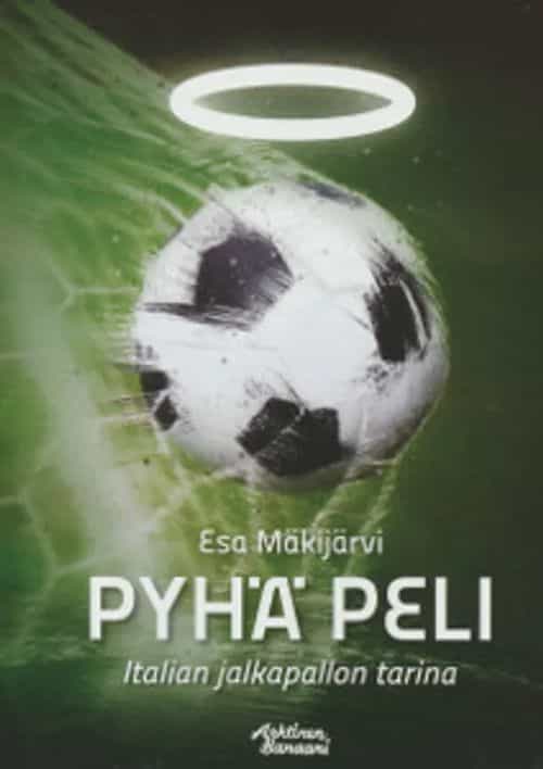 Pyhä peli, Italian jalkapallon tarina