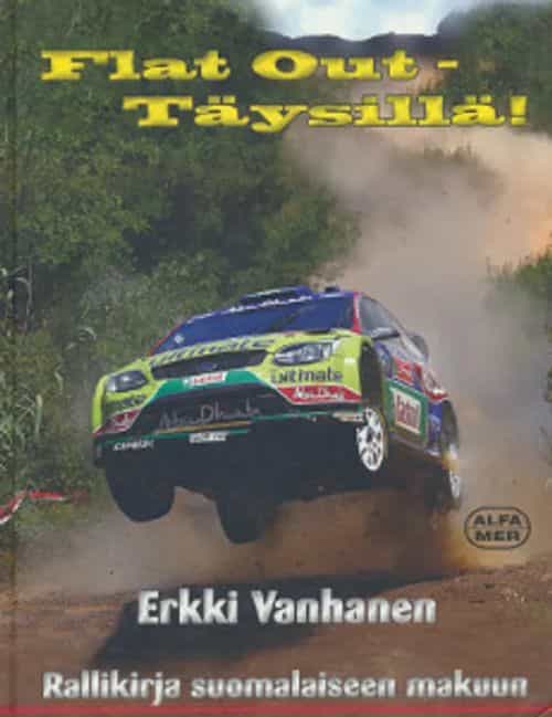 Flat Out Täysillä! Rallikirja suomalaiseen makuun