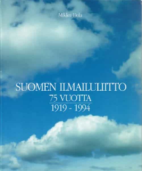 Suomen Ilmailuliitto 75 vuotta 1919-1994