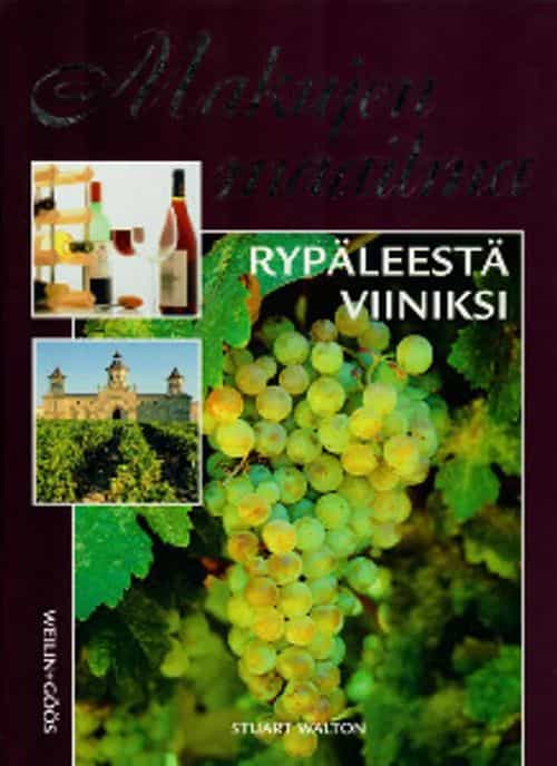 Makujen maailma Rypäleestä viiniksi