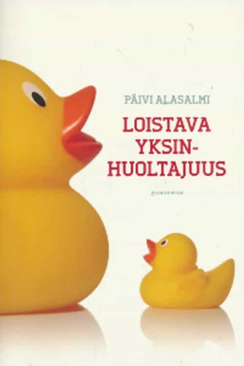 Loistava yksinhuoltajuus