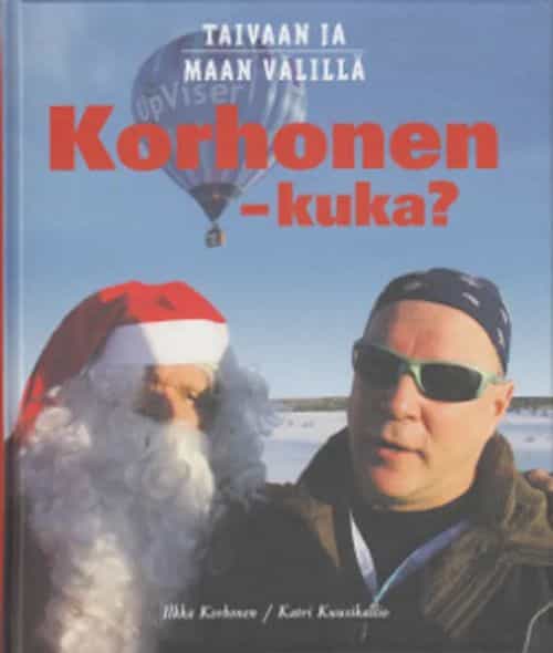 Taivaan ja maan välillä Korhonen-kuka?