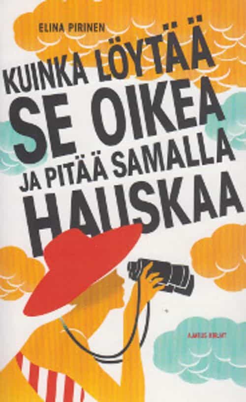 Kuinka löytää se oikea ja pitää samalla hauskaa