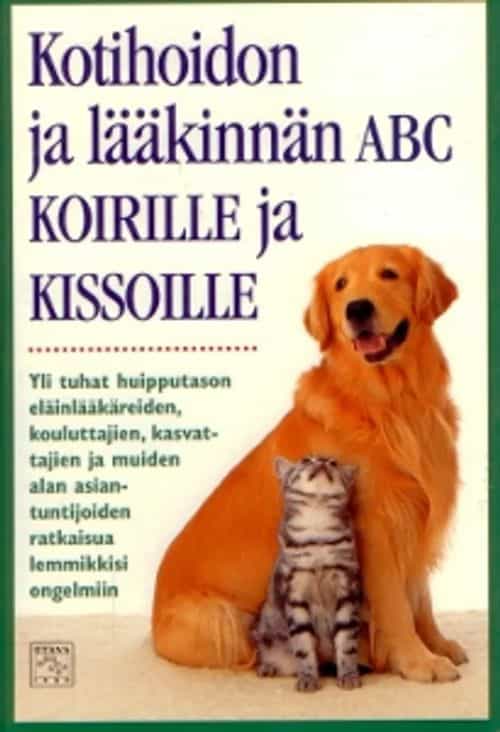 Kotihoidon ja lääkinnän ABC koirille ja kissoille