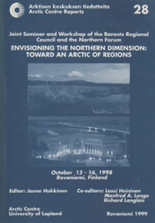 Envisionin the northern dimension: towards an arctic of regions