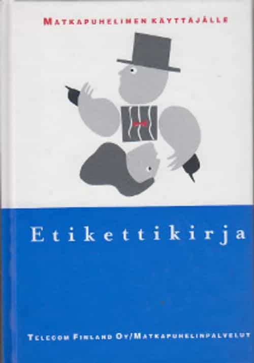 Etikettikirja Matkapuheliment käyttäjälle