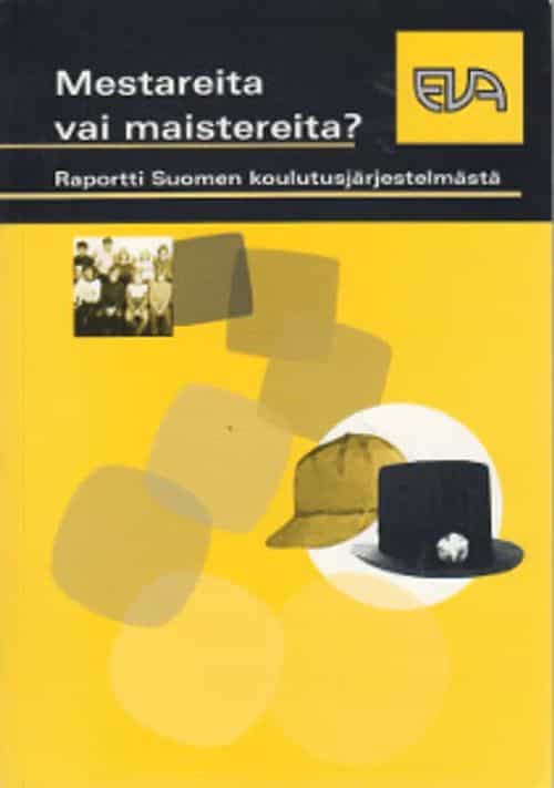 Mestareita vai maistereita? Raportti Suomen koulutusjärjestelmästä