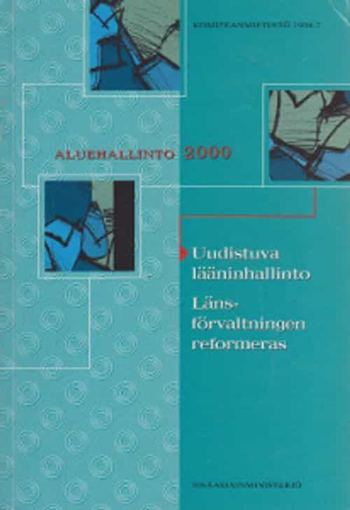 Aluehallinto 2000 Uudistuva lääninhallinto