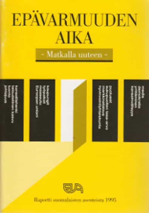 Epävarmuuden aika Matkalla uuteen