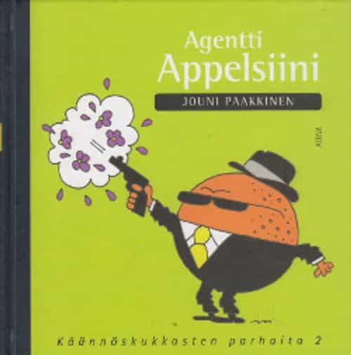 Agentti Appelsiini Käännöskukkasten parhaita 2