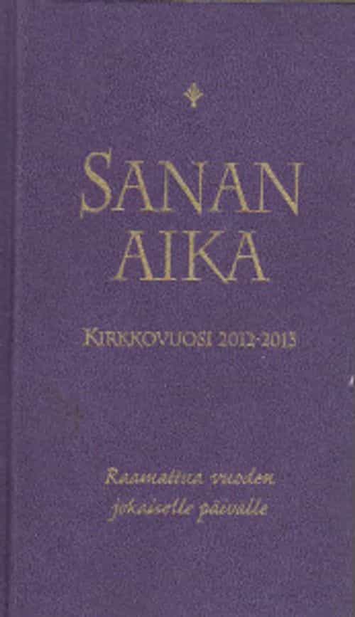 Sanan aika Kirkkovuosi 2012-2013