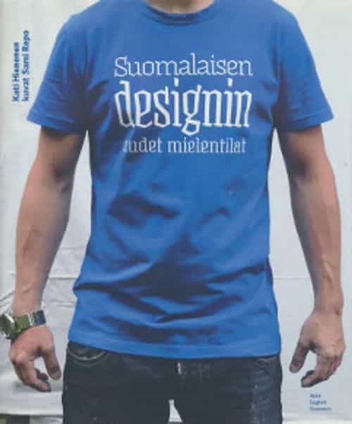 Suomalaisen designin uudet mielentilat